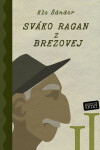 Sváko Ragan z Brezovej II. - Elo Šándor