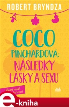 Coco Pinchardová: Následky lásky sexu