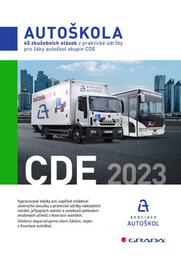 45 zkušebních otázek z praktické údržby pro žáky autoškol skupin CDE - Asociace autoškol ČR