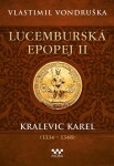 Lucemburská epopej II