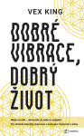 Dobré vibrace, dobrý život - Vex King