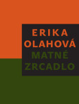 Matné zrcadlo - Erika Olahová - e-kniha