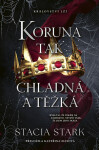 Koruna tak chladná a těžká - Stacia Stark
