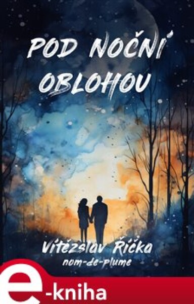 Pod noční oblohou - Vítězslav Říčka e-kniha