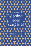 Byl jednou jeden svatý král