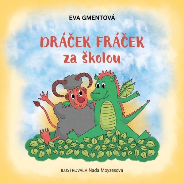 Dráček Fráček za školou Eva Gmentová