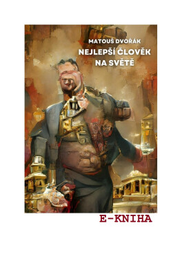 Nejlepší člověk na světě - Matouš Dvořák