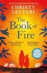 The Book of Fire: The moving, captivating and unmissable new novel from the author of THE BEEKEEPER OF ALEPPO - Christy Lefteri