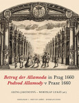 Betrug der Allamoda in Prag 1660 / Podvod Allamody v Praze 1660 - Alena Jakubcová, Miroslav Lukáš