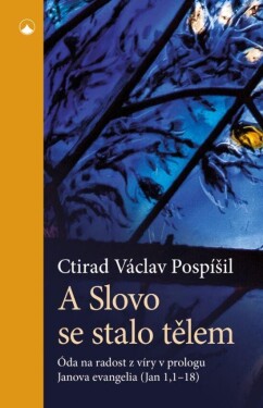 Slovo se stalo tělem