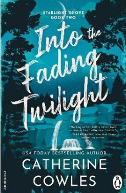 Into the Fading Twilight - Cowles Catherine