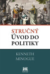 Stručný úvod do politiky - Kenneth Minogue