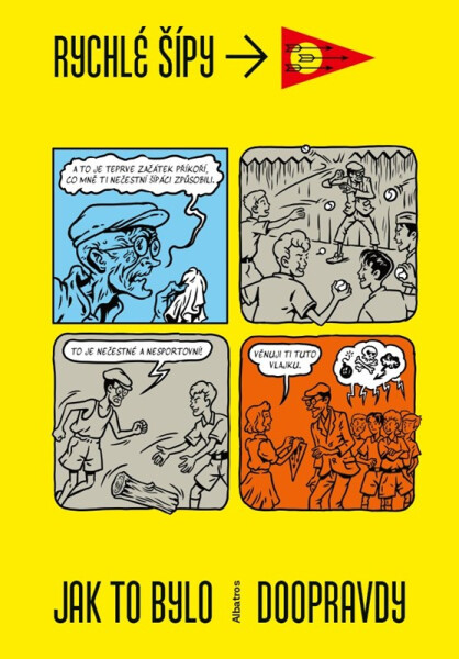 Rychlé šípy - Jak to bylo doopravdy - Jaroslav Foglar