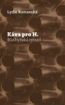 Káva pro H. - Kuchyňská revue - Lydie Romanská