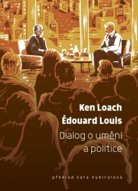 Dialog o umění a politice - Édouard Louis, Ken Loach - e-kniha