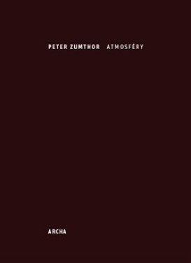 Atmosféry Peter Zumthor