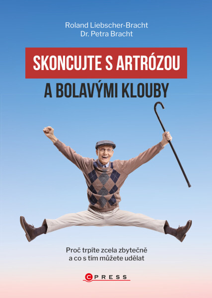 Skoncujte s artrózou - Roland Liebscher-Bracht, Petra Bracht