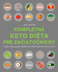 Kompletná keto diéta pre začiatočníkov - Amy Ramos