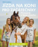 Jízda na koni pro začátečníky Přirozeně beze strachu Gródeková Elżbieta