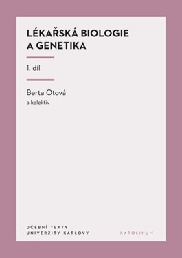 Lékařská biologie a genetika 1. díl - Berta Otová