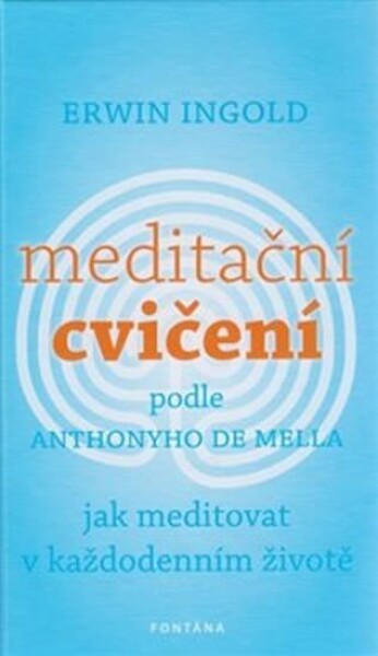 Meditační cvičení podle Anthonyho de Mella