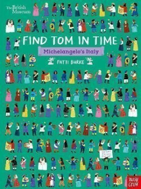 British Museum: Find Tom in Time, Michelangelo´s Italy Burke Fatti