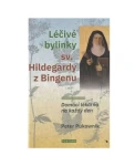 Léčivé bylinky sv. Hildegardy z Bingenu - Domácí lékárna na každý den - Peter Pukownik