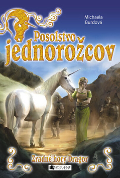 Posolstvo jednorožcov 2 – Zradné hory Dragor - Michaela Burdová