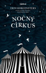 Nočný cirkus - Erin Morgenstern