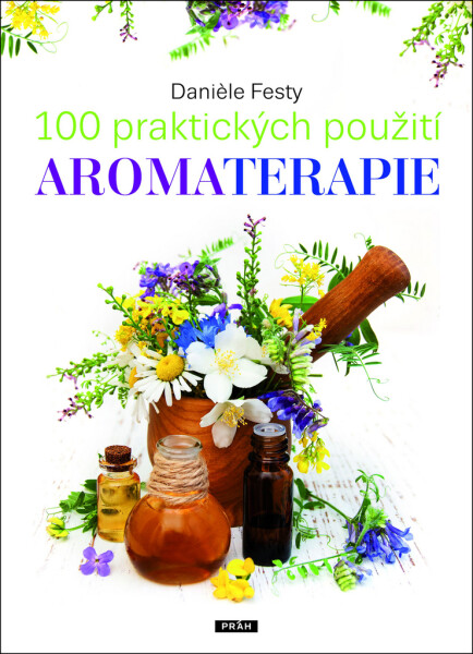 100 praktických použití aromaterapie