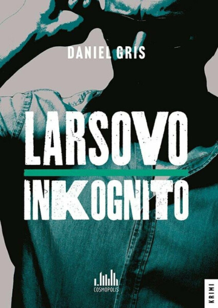 Larsovo inkognito - Daniel Gris