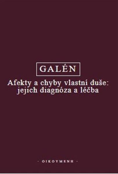 Afekty chyby vlastní duše: jejich diagnóza léčba Galén