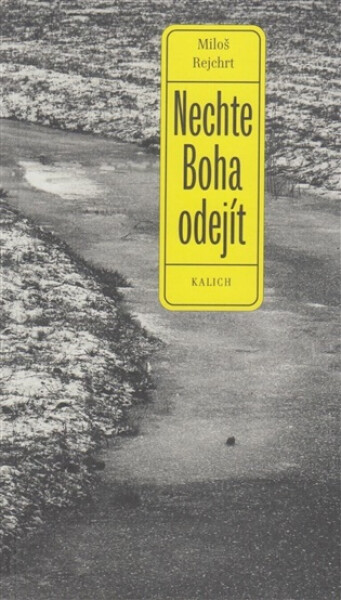 Nechte Boha odejít - Miloš Rejchrt