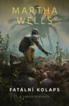 Fatální kolaps - Martha Wells