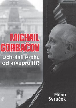 E-kniha: Michail Gorbačov od Syruček Milan