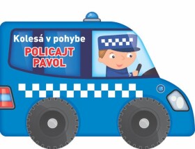 Kolesá pohybe Policajt Pavol