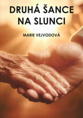 Nová šance Na slunci - Marie Vejvodová - e-kniha