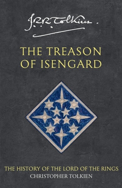 The History of Middle-Earth 07: Treason of Isengard - John Ronald Reuel Tolkien