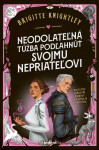 Neodolateľná túžba podľahnúť svojmu nepriateľovi - Brigitte Knightley