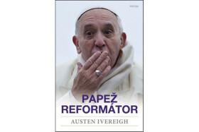 Papež reformátor Austin Ivereigh