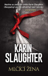 Mlčící žena - Karin Slaughter