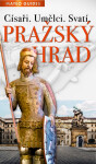 Pražský hrad – Vidět víc než ostatní - Lubor Matěj