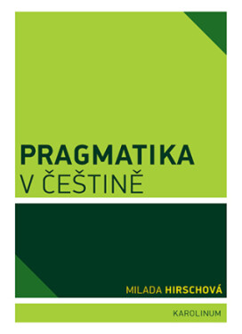 Pragmatika v češtině - Milada Hirschová - e-kniha