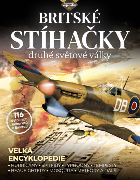 Britské stíhačky 2. světové války - Hurricany, Spitfiry, Typhoony, Tempesty, Beaufightery, Mosquita, Meteory a další - Edward Ward