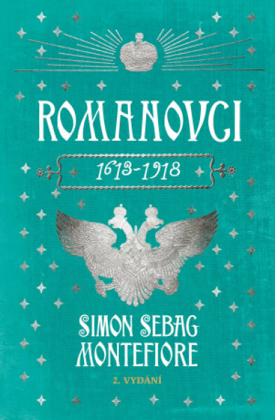 Romanovci: 1613-1918 - Simon Sebag Montefiore