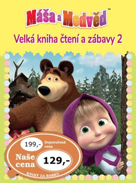 Máša medvěd Velká kniha čtení zábavy