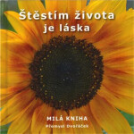 Štěstím života je láska Přemysl Dvořáček