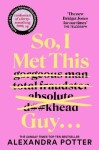 So, I Met This Guy . . . - Alexandra Potter