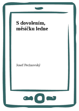 S dovolením, měsíčku ledne - Josef Pecinovský