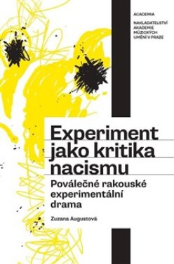 Experiment jako kritika nacismu. Zuzana Augustová